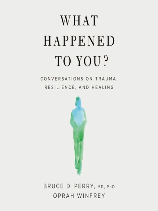 Oprah Winfrey创作的What Happened to You?作品的详细信息 - 可供借阅